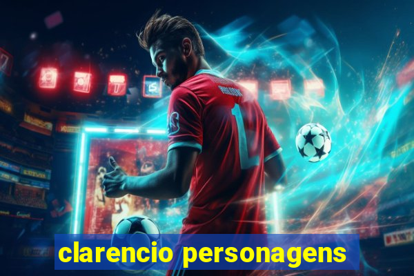 clarencio personagens